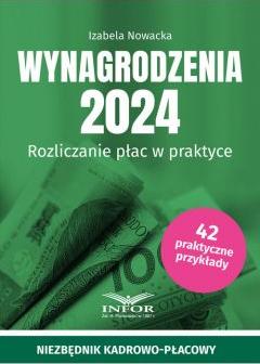 Wynagrodzenia 2024. Rozliczanie płac w praktyce