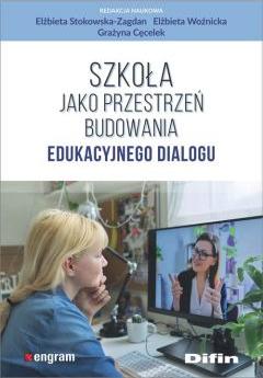 Szkoła jako przestrzeń budowania edukacyjnego dialogu