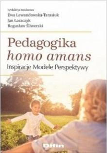 Pedagogika homo amans. Inspiracje, modele..