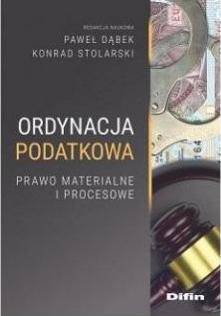 Ordynacja podatkowa. Prawo materialne i procesowe