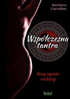 Współczesna tantra. Nowy wymiar rozkoszy