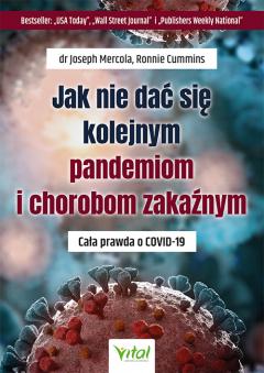 Jak nie dać się kolejnym pandemiom i chorobom zakaźnym. Cała prawda o COVID-19