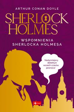 Sherlock Holmes. Wspomnienia Sherlocka Holmesa