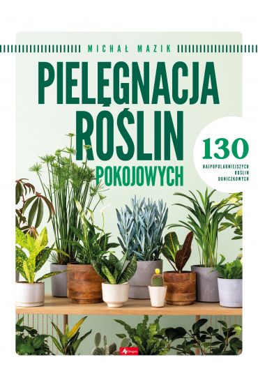 Pielęgnacja roślin pokojowych