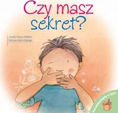 Czy masz sekret? Porozmawiajmy o tym