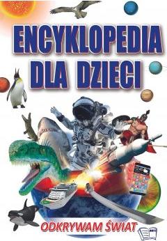 Encyklopedia dla dzieci. Odkrywam Świat