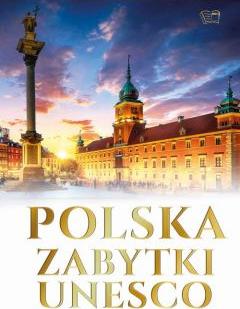 Polska. Zabytki UNESCO