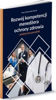 Rozwój kompetencji menedżera ochrony zdrowia