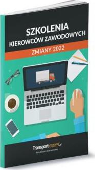 Szkolenia kierowców zawodowych. Zmiany 2022