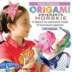 Moje pierwsze origami. Zwierzęta morskie