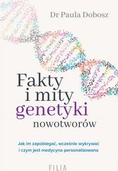 Fakty i mity genetyki nowotworów