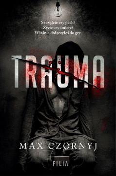 Trauma. Komisarz Eryk Deryło. Tom 4