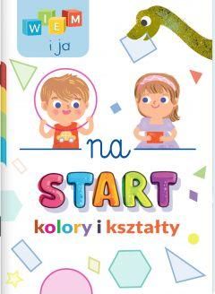 Wiem i ja! Na start… Kolory i kształty