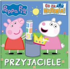 Peppa Pig. Co za historia! Przyjaciele