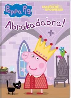 Peppa Pig. Magiczne opowieści. Abrakadabra