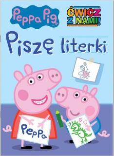 Świnka Peppa. Ćwicz z nami. Piszę literki