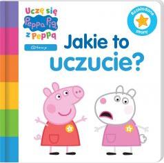 Uczę się z Peppą. Peppa Pig. Jakie to uczucie?