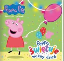 Peppa świętuje ważny dzień. Peppa Pig. Książeczki z półeczki