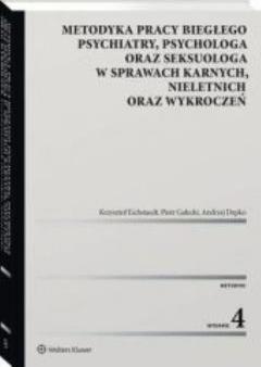 Metodyka pracy biegłego psychiatry, psychologa..