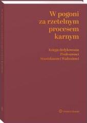 W pogoni za rzetelnym procesem karnym