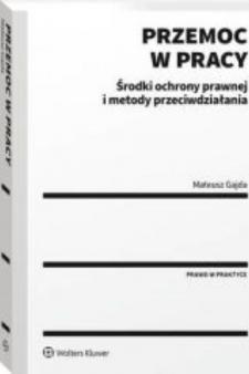 Przemoc w pracy. Środki ochrony prawnej...