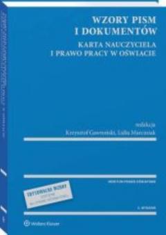 Wzory pism i dokumentów. Karta Nauczyciela i prawo pracy w oświacie