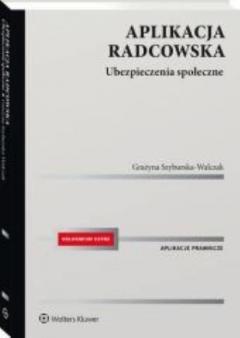 Aplikacja radcowska. Ubezpieczenia społeczne