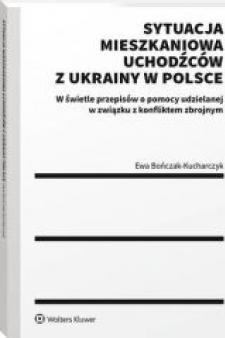 Sytuacja mieszkaniowa uchodźców z Ukrainy w Polsce