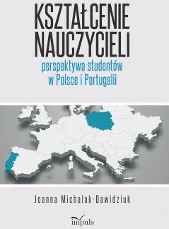 Kształcenie nauczycieli perspektywa studentów w Polsce i Portugalii