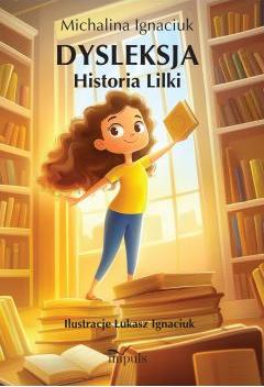 Dysleksja Historia Lilki