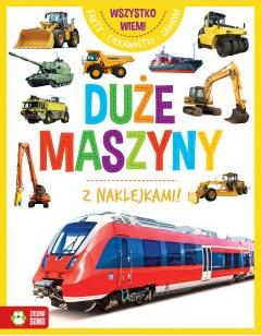 Duże maszyny. Wszystko wiem!