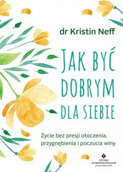 Jak być dobrym dla siebie