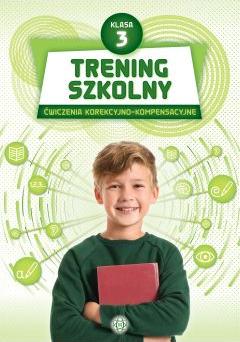 Trening szkolny. Ćwiczenia korekcyjno-kompensacyjne. Klasa 3