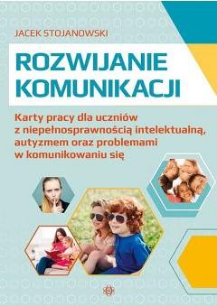 Rozwijanie komunikacji. Rozwijanie komunikacji i kompetencji społecznych