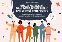 Wyrażam własne zdanie, zadaję pytania, potrafię słuchać, czyli jak zostać TUSEM-PRYMUSEM