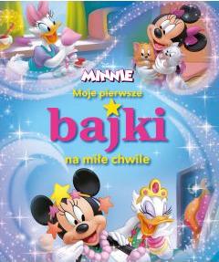 Moje pierwsze bajki na miłe chwile. Disney Minnie