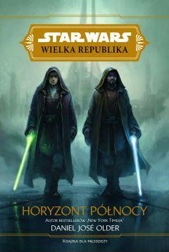 Star Wars: Wielka Republika. Horyzont północy