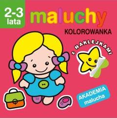 Maluchy. Kolorowanka z naklejkami. Akademia malucha 2-3 lata