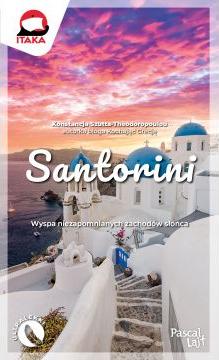 Santorini. Wyspa niezapomnianych zachodów słońca. Pascal Lajt