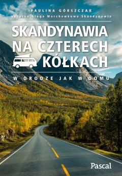 Skandynawia na czterech kółkach. W drodze jak w domu