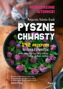 Pyszne chwasty. 142 przepisy na dania z chwastów