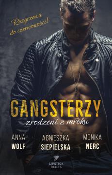 Gangsterzy. Zrodzeni z mroku