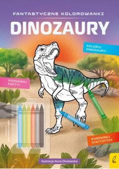 Dinozaury. Fantastyczne kolorowanki z kredkami