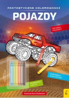 Pojazdy. Fantastyczne kolorowanki z kredkami