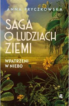 Saga o ludziach ziemi. Wpatrzeni w niebo