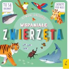 Otwórz okienko. Wspaniałe zwierzęta