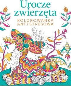 Urocze zwierzęta. Kolorowanka antystresowa