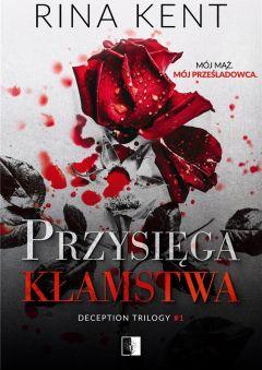 Przysięga kłamstwa. Deception Trilogy. Tom 1