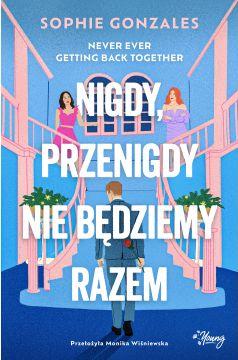 Nigdy, przenigdy nie będziemy razem