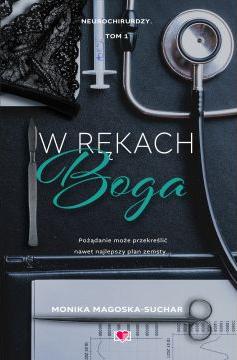 W rękach boga. Neurochirurdzy. Tom 1